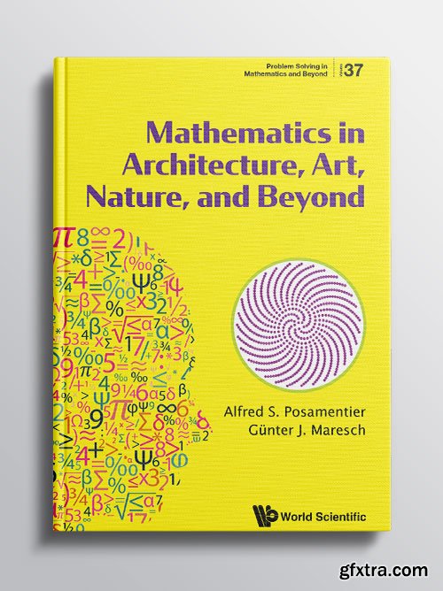 Mathematics in Architecture, Art, Nature, and Beyond