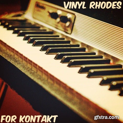 PastToFutureReverbs Vinyl Rhodes Electric Piano For Kontakt!