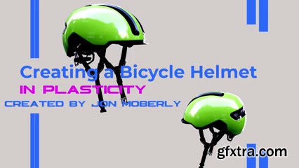 Skillshare - Creating a Bicycle Helmet in Plasticity by Jon Moberly