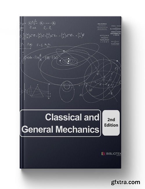 Classical and General Mechanics (2nd Edition)