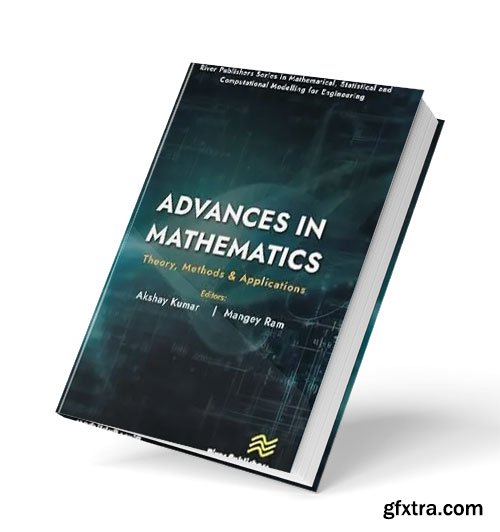 Advances in Mathematics: Theory, Methods & Applications