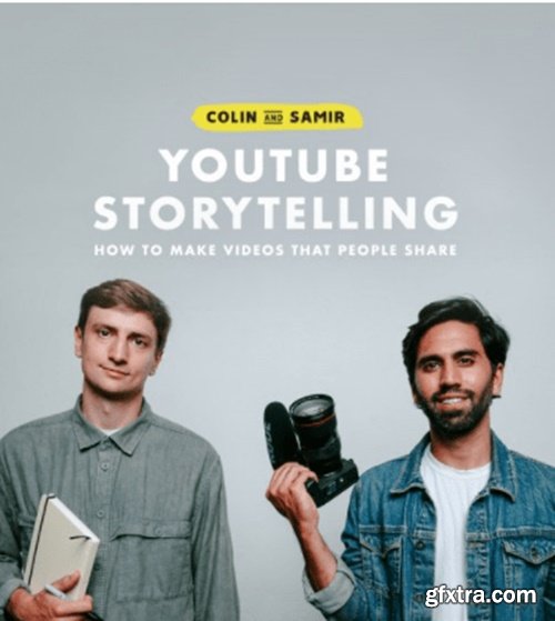 MOMENT YouTube Storytelling: How To Make Videos that People Share with Colin & Samir