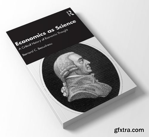 Economics as Science: A Critical History of Economic Thought