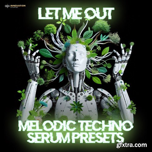 Innovation Sounds Let Me Out - Melodic Techno Serum Presets