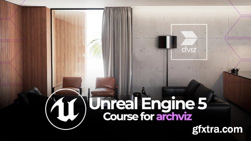 Dviz - Unreal Engine 5 Course for Archviz UE5