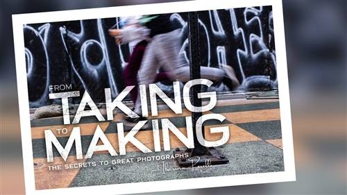 'KelbyOne - From Taking to Making: The Secrets to Great Photographs'