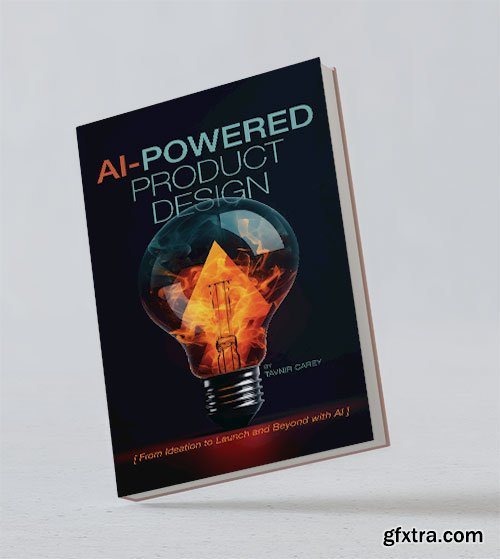 AI-Powered Product Design: From Ideation to Launch and Beyond with AI