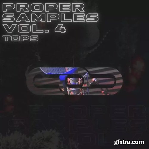 Proppa Proper Samples Vol 4