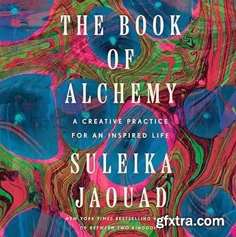 The Book of Alchemy: A Creative Practice for an Inspired Life