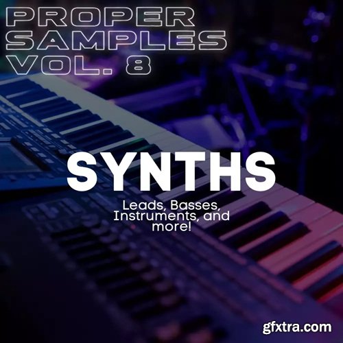 Proppa Proper Samples Vol 8 Synths