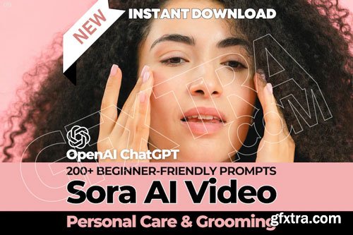 200+ Sora AI Video Prompts for Personal Care & Grooming 200+ Sora AI Video Prompts for Personal Care & Grooming