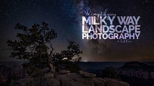 'KelbyOne - Demystifying Milky Way Landscape Photography'
