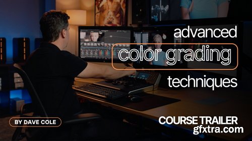 Filmmakers Academy - Advanced Color Grading Techniques
