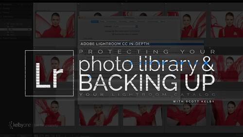 'KelbyOne - Protecting Your Photo Library & Backing Up Your Lightroom Classic Catalog'