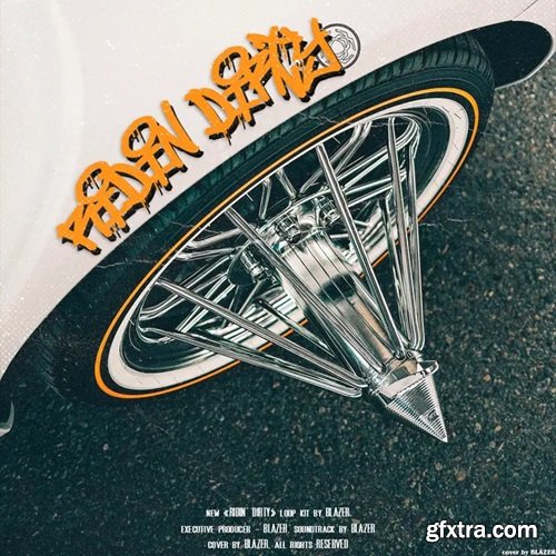 Blazerfxme Ridin' Dirty Drum + Loop Kit