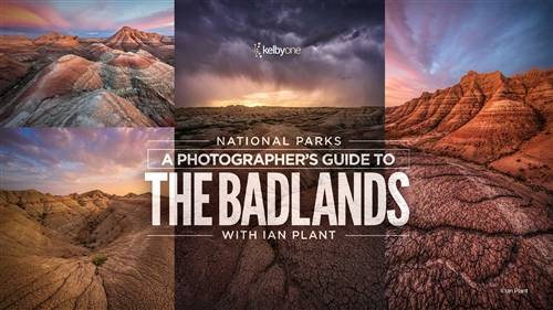 'KelbyOne - National Parks: A Photographer's Guide to The Badlands' 'KelbyOne - National Parks: A Photographer's Guide to The Badlands'