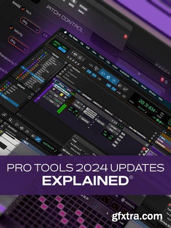 Groove3 - Pro Tools 2024.3 Update Explained