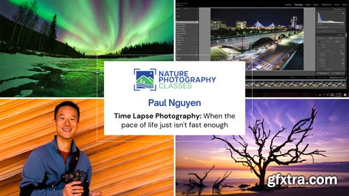 Naturephotographyclasses - Paul Nguyen - Time Lapse Photography: When the Pace of Life