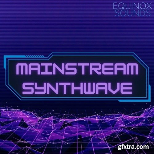 Equinox Sounds Mainstream Synthwave