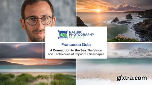 Naturephotographyclasses - Francesco Gola - A Connection to the Sea - The Vision and Techniques of Impactful Seascapes