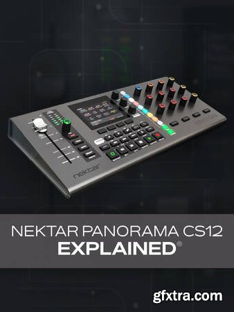 Groove3 - Nektar Panorama CS12 Explained