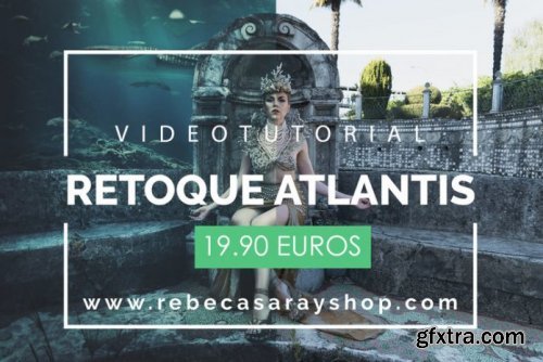 Rebeca Saray - Atlantis Video Tutorial