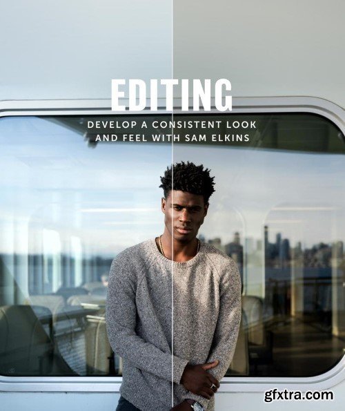 Sam Elkins - Editing with Sam Elkins
