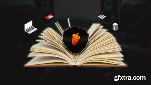 Udemy - Fl Studio Bible Course Mac/Win 2025