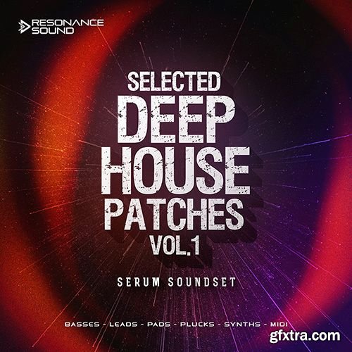 Resonance Sound Selected Deep House Patches Vol 1 for Serum Resonance Sound Selected Deep House Patches Vol 1 for Serum