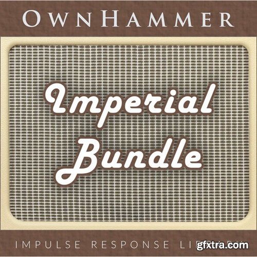 OwnHammer Imperial Bundle Impulse Response Library OwnHammer Imperial Bundle Impulse Response Library