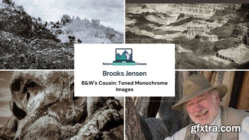 Naturephotographyclasses - Brooks Jensen - B&W\'s Cousin: Toned Monochrome Images