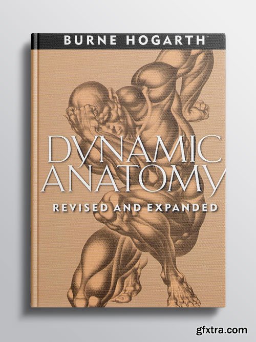 Dynamic Anatomy: Revised and Expanded Edition
