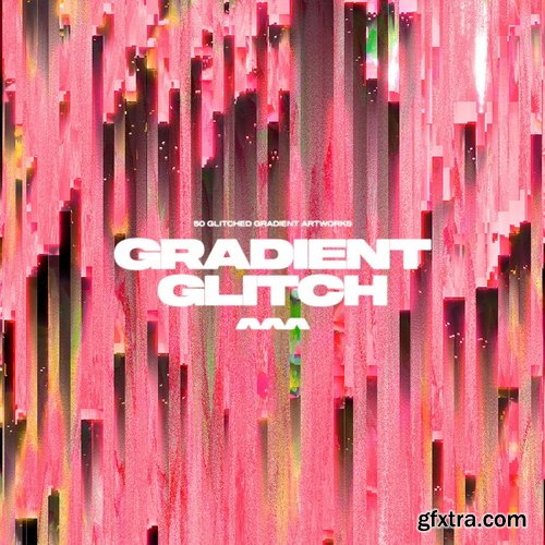 Studio AAA - Glitch Gradients