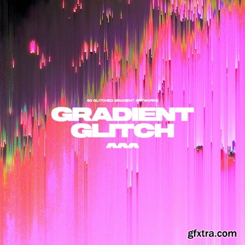 Studio AAA - Glitch Gradients