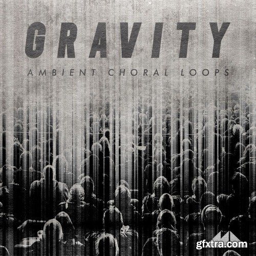 Modeaudio Gravity - Ambient Choral Loops Modeaudio Gravity - Ambient Choral Loops