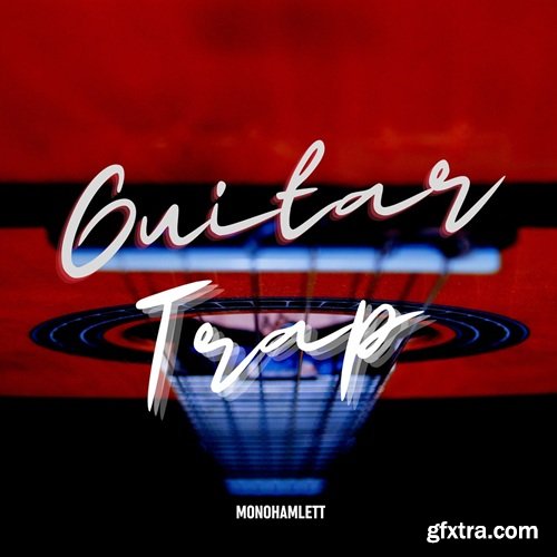 Monohamlett Guitar Trap Monohamlett Guitar Trap