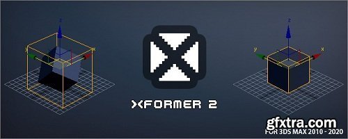 XFormer v2.5.9 for 3Ds Max 2016-2025