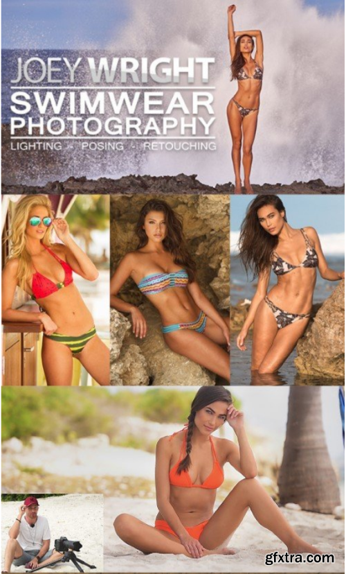 Fstoppers - Joey Wright - Swimwear Photography: Lighting, Posing, and Retouching