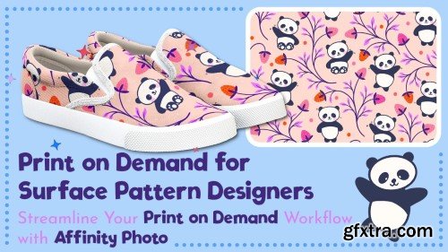 Skillshare - Print on Demand for Surface Pattern Design: Streamline Your Workflow with Affinity Photo