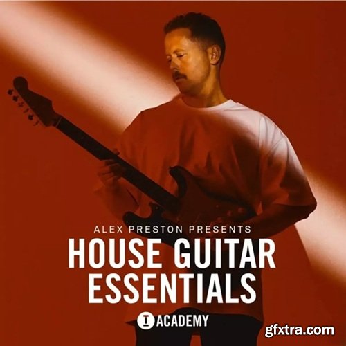 Toolroom Alex Preston Presents House Guitar Essentials Toolroom Alex Preston Presents House Guitar Essentials