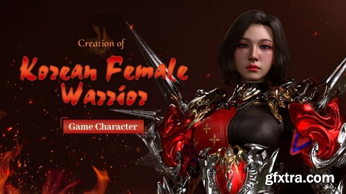 Wingfox - Creation of Korean Female Warrior Game Character