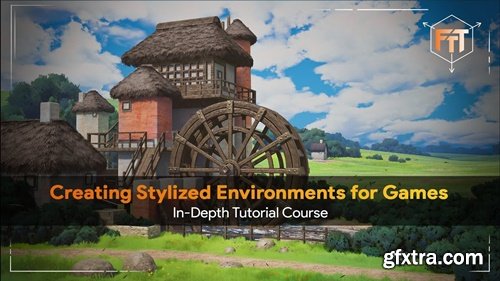 Fasttracktutorials - Creating Stylized 3D Environments for Games