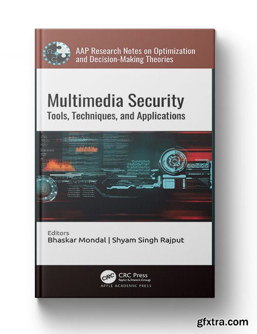 Multimedia Security: Tools, Techniques, and Applications
