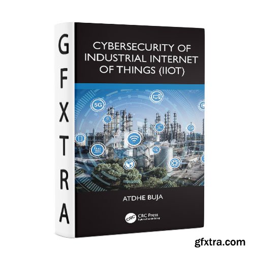 Cybersecurity of Industrial Internet of Things (IIoT)