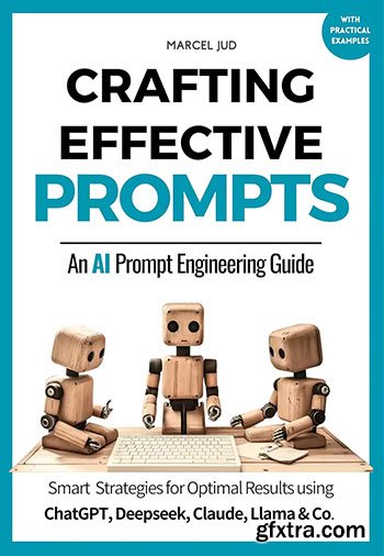 Crafting Effective Prompts: An AI Prompt Engineering Guide