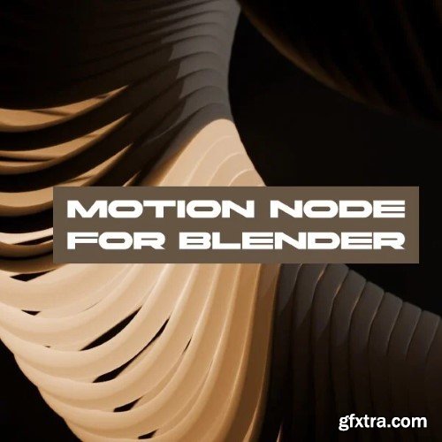 Motion Node for Blender v2.0 Motion Node for Blender v2.0