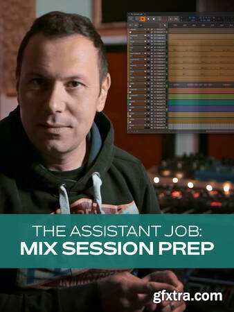 Groove3 - The Assistant Job: Mix Session Prep