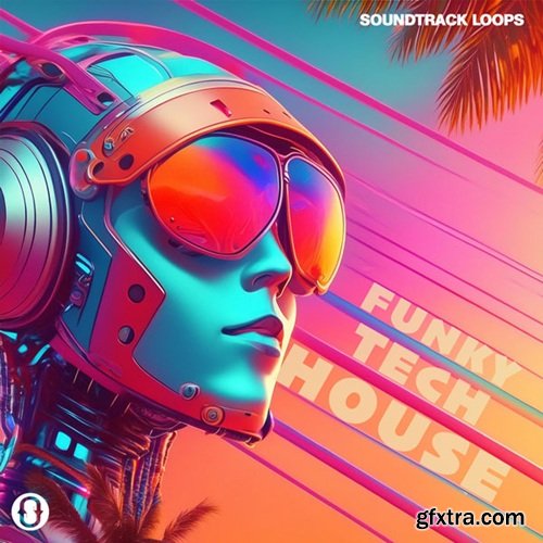 Soundtrack Loops Funky Tech House Loops