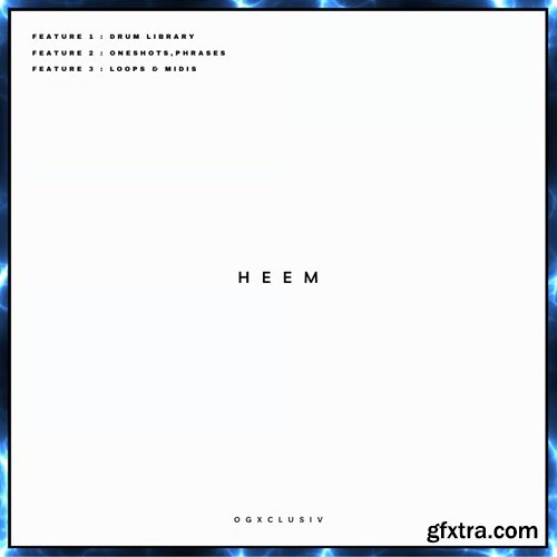 OGXCLUSIV HEEM Drums + Oneshots