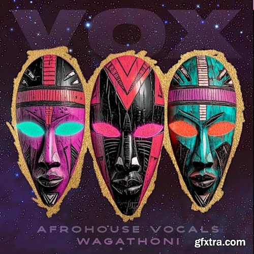 Vox Wagathoni: Afro House Vocals